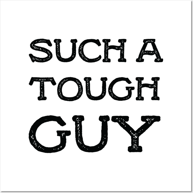 Such a tough guy Wall Art by GloriaArts⭐⭐⭐⭐⭐